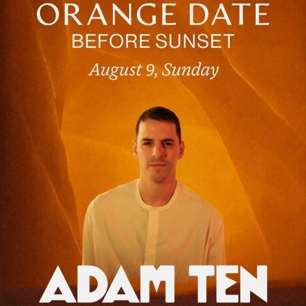 ORANGE DATE 'ADAM TEN' - BEFORE SUNSET