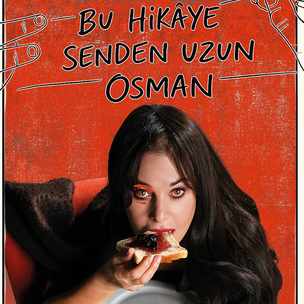BU HİKAYE SENDEN UZUN OSMAN - FİŞEKHANE ANA SAHNE