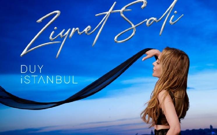Ziynet Sali'den Duy İstanbul!