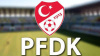 TFF, GALATASARAY VE FENERBAHÇE'Yİ PFDK'YA SEVK ETTİ