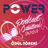 Power Podcast Ödülleri 2023 “Ödül Töreni”