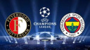 FENERBAHÇE ŞAMPİYONLAR LİGİ'NDE FEYENOORD'A KONUK OLUYOR