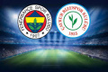 FENERBAHÇE'NİN KONUĞU ÇAYKUR RİZESPOR