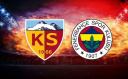 FENERBAHÇE, KAYSERİSPOR DEPLASMANINDA