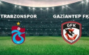 TRABZONSPOR GAZİANTEP FK'YI AĞIRLAYACAK