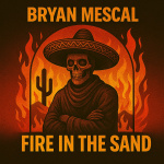 Bryan Mescal - Fire In The Sand