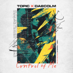 Topic & Daecolm - Control Of Me