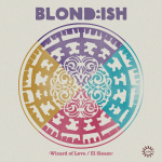 Blond:ish - Wizard Of Love