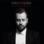 Emre Aydın - Sen Beni Unutamazsın