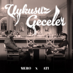 Mero / Ati242 - Uykusuz Geceler