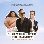 Robin Schulz, Alle Farben, Israel Kamakawiwo'ole - Somewhere Over The Rainbow