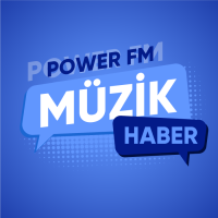 Power FM Müzik Haberleri