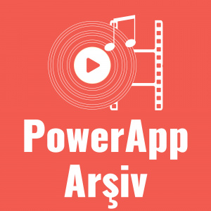 PowerApp Arşiv
