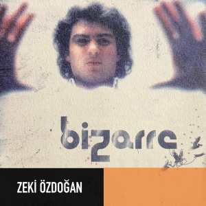 Zeki Özdoğan (Bizzare)