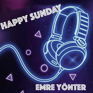 Happy Sunday (Emre Yönter)