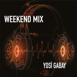 Weekend Mix (Yosi Gabay)