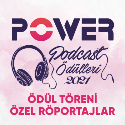 Power Podcast Ödülleri 2021 ''Ödül Töreni Özel Röportajlar''