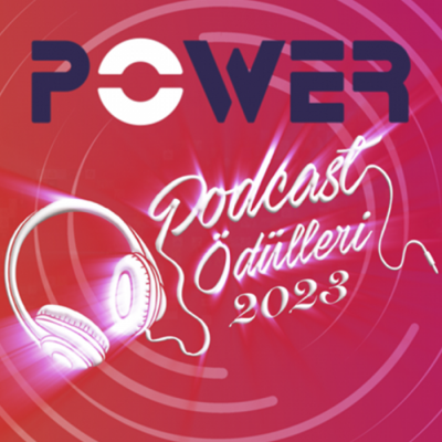 Power Podcast Ödülleri 2023
