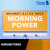 Morning Power