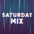 Saturday Mix