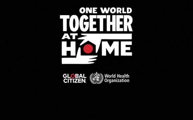 Global Citizen One World Together at Home   organizasyonu gerçekleşti