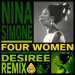 Nina Simone - Four Women (DESIREE Remix)