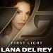 Lana Del Rey - First Light