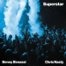 Benny Benassi & Chris Nasty - Superstar