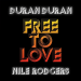 Duran Duran feat. Nile Rodgers - Free To Love