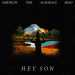 Sam Feldt, MC4D, VIZE & Aloe Blacc - Hey Son