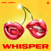 Joel Corry - Whisper