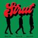 Zeddy Will x Ayana Ife x Jenn Carter - Strut