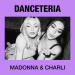 Madonna & Charli xcx - Danceteria Afterhours