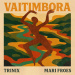 Trinix x Marie Froes - Vaitimbora