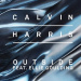 Calvin Harris  ft. Ellie Goulding - Outside