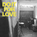 Jack Savoretti - Do It For Love