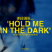 Myles Smith - Hold Me In The Dark