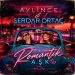 Aylince & Serdar Ortaç - Romantik Aşk