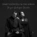 Demet Sağıroğlu & Cem Adrian - Bir Gün Gideceğim Buradan