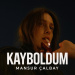 Mansur Çalbay - Kayboldum
