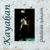 Kayahan - Beni Anlamadın Ya